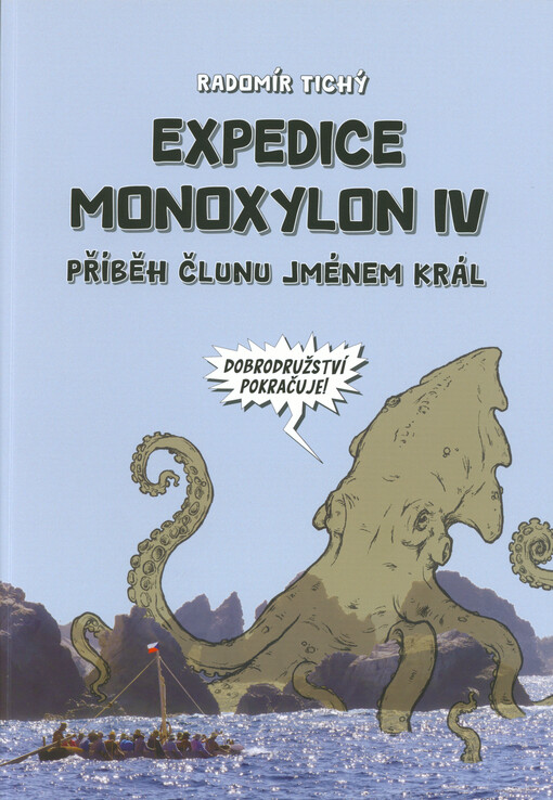 Expedice Monoxylon. IV, Příběh člunu jménem Král