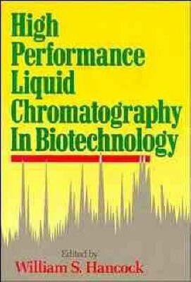 High performance liquid chromatography in biotechnology