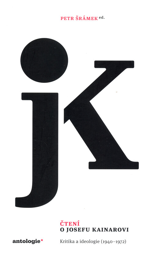 Čtení o Josefu Kainarovi : kritika a ideologie (1940-1972)