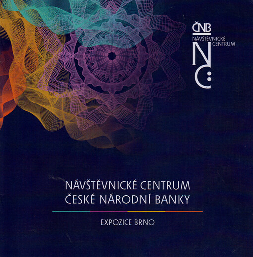 Návštěvnické centrum České národní banky : expozice Brno