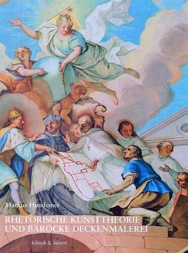 Rhetorische Kunsttheorie und barocke Deckenmalerei : zur Theorie der sinnlichen Erkenntnis im Barock