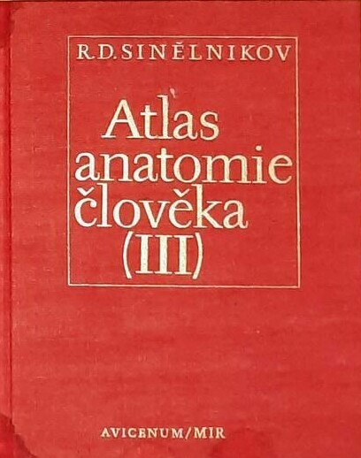 Atlas anatomie člověka.Svazek třetí,Neurologia, nauka o soustavě nervové - esthesiologia, nauka o ústrojích smyslových - endocrinologia, nauka o žlázách s vnitřní sekrecí