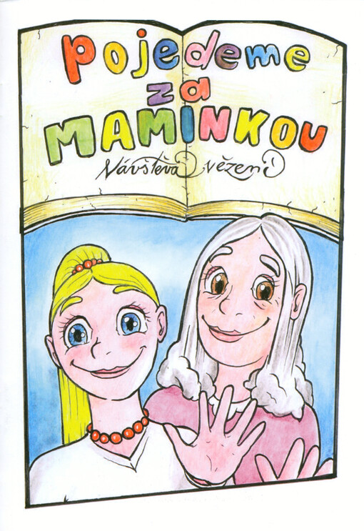 Pojedeme za maminkou : návštěva vězení