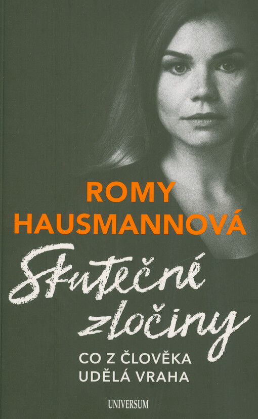 Skutečné zločiny : co z člověka udělá vraha