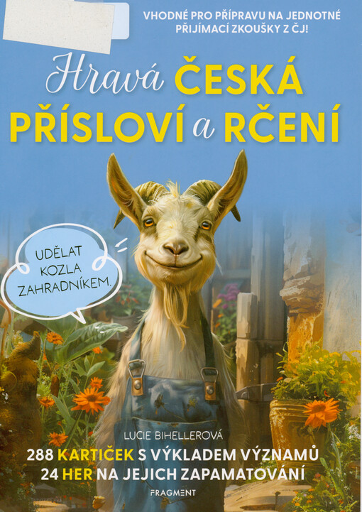 Hravá česká přísloví a rčení : 288 kartiček s výkladem významů : 24 her na jejich zapamatování