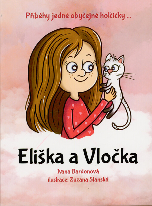 Eliška a Vločka / Ivana Bardonová ; ilustrace: Zuzana Slánská