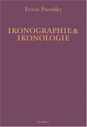 Ikonographie und Ikonologie: Zum Problem der Beschreibung und Inhaltsdeutung von Werken der bildenden Kunst