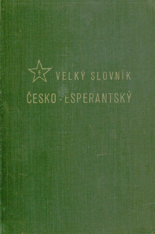 Velký slovník esperantsko-český a česko-esperantský. II. díl, Velký slovník česko-esperantský = Granda vortaro ĉeĥa- esperanta