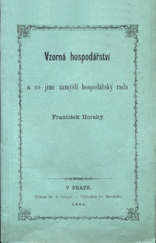 Vzorná hospodářství a co jimi zamýšlí hospodářský rada František Horský