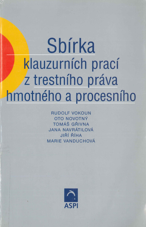 Sbírka klauzurních prací z trestního práva hmotného a procesního