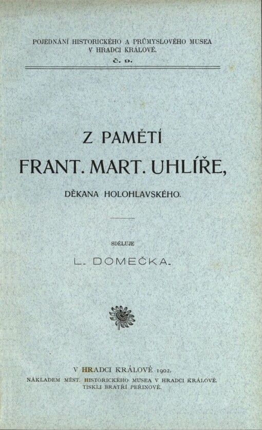 Z pamětí Frant. Mart. Uhlíře, děkana Holohlavského