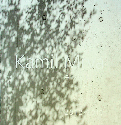 Kamil Mrva Architects : 2012/2019
