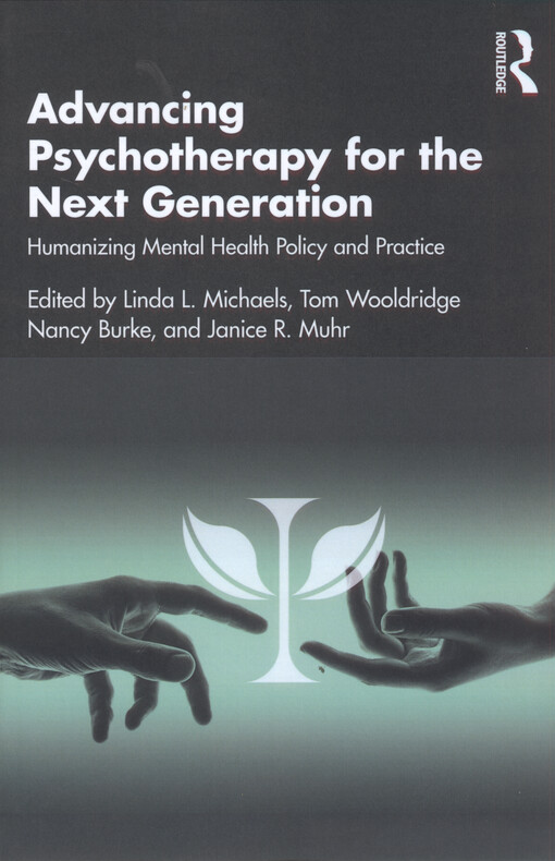 Advancing psychotherapy for the next generation : humanizing mental health policy and practice