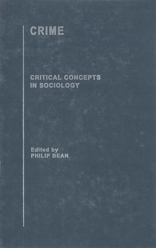 Crime : critical concepts in sociology. Volume III