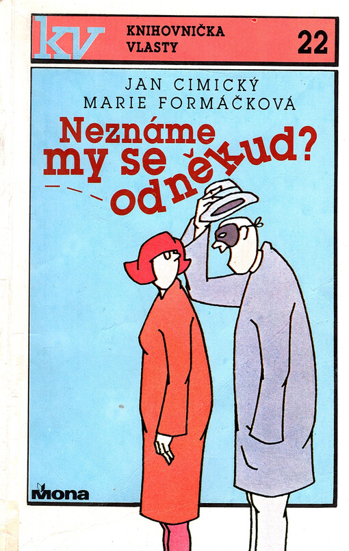 Neznáme my se odněkud?