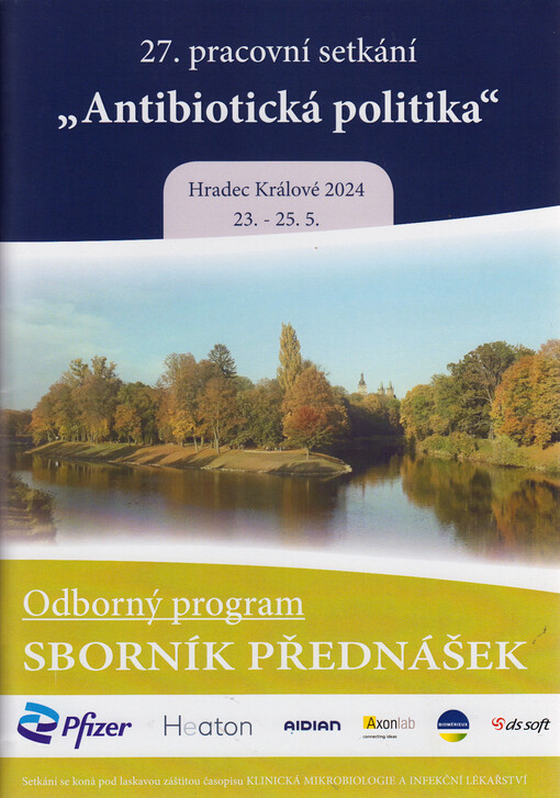Mikrobiologická diagnostika a Antibiotic stewardship : 27. pracovní setkání 