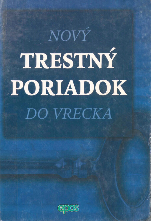 Nový trestný poriadok do vrecka.