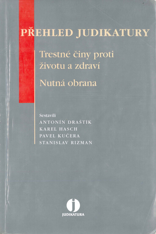 Přehled judikatury. Trestné činy proti životu a zdraví. Nutná obrana