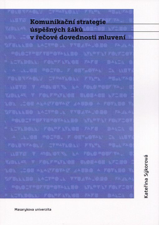 Komunikační strategie úspěšných žáků v řečové dovednosti mluvení