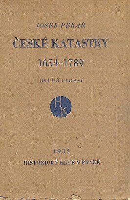 České katastry 1654-1789 :se zvláštním zřetelem k dějinám hospodářským a ústavním