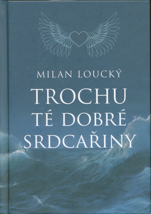 Trochu té dobré srdcařiny