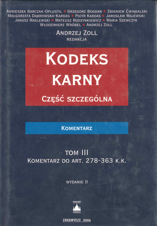 Kodeks karny : część szczególna : komentarz. Tom III, Komentarz do Art. 278-363 K.K.