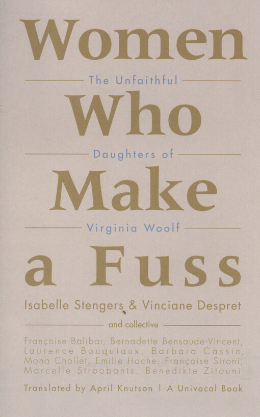 Women who make a fuss : the unfaithul daughters of Virginia Woolf