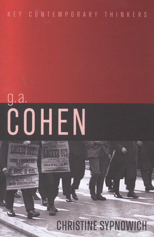 G. A. Cohen : liberty, justice and equality