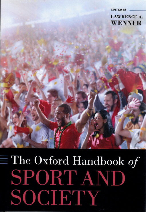 The Oxford handbook of sport and society