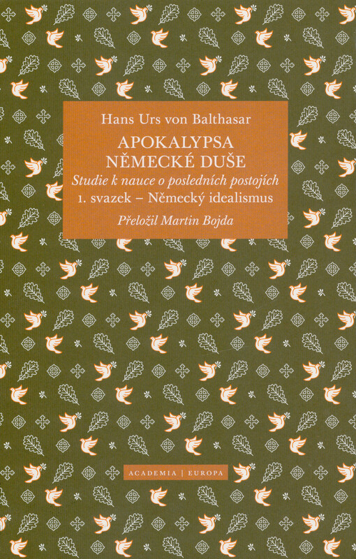Apokalypsa německé duše : studie k nauce o posledních postojích. 1. svazek, Německý idealismus