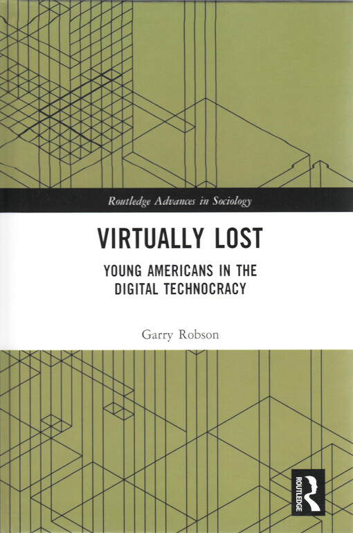Virtually lost : young americans in the digital technocracy
