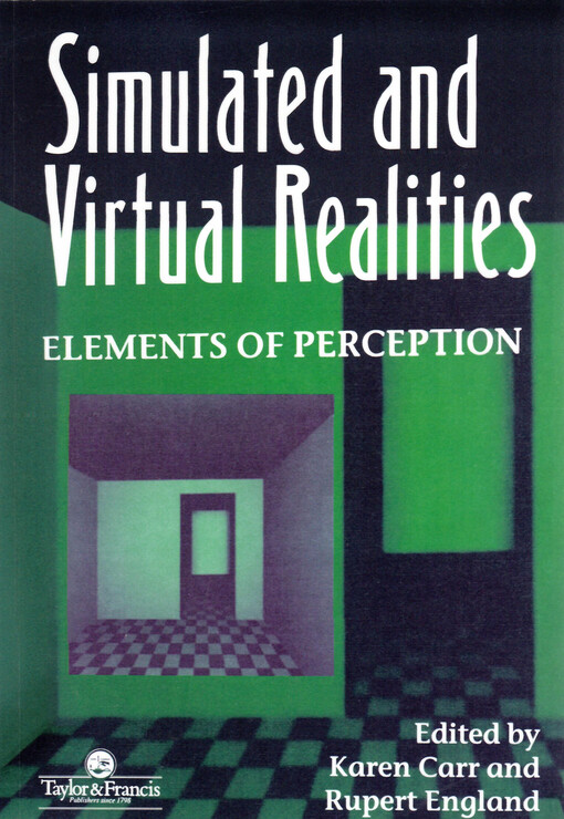 Simulated and virtual realities : elements of perception