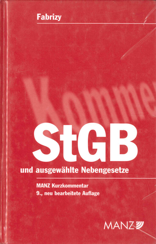 Strafgesetzbuch : StGB : samt ausgewählten Nebengesetzen : Kurzkommentar