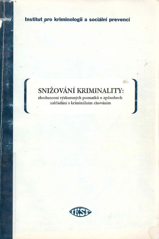 Snižování kriminality : zhodnocení výzkumných poznatků o způsobech nakládání s kriminálním chováním