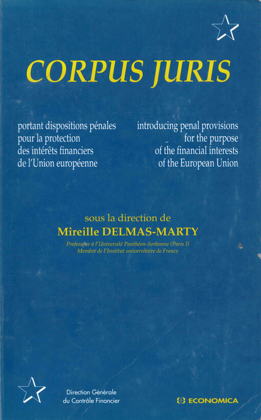 Corpus juris : portant dispositions pénales pour la protection des intéréts financiers de l'Union européenne