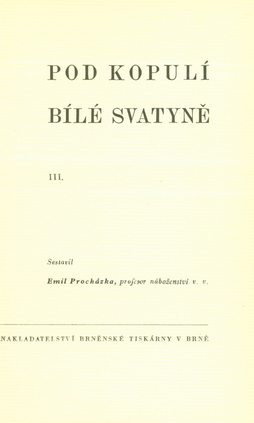 Pod kopulí bílé svatyně