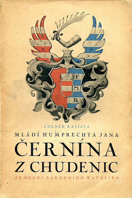 Mládí Humprechta Jana Černína z Chudenic :zrození barokního kavalíra.[1. část textová]