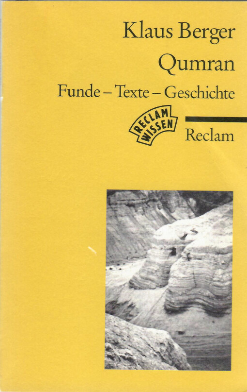 Qumran : Funde - Texte - Geschichte