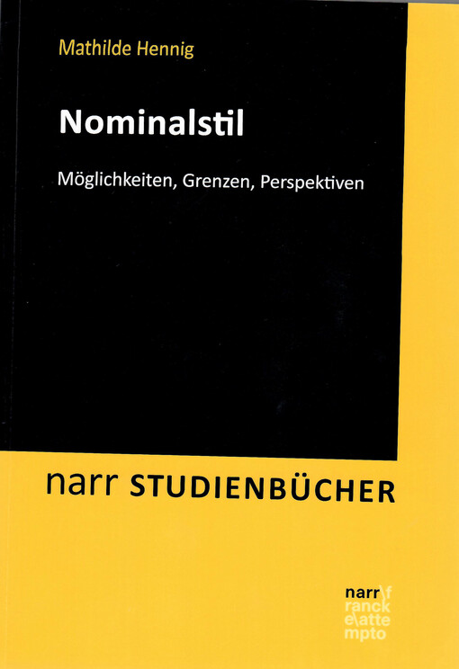 Nominalstil : Möglichkeiten, Grenzen, Perspektiven