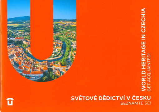 Světové dědictví v Česku : seznamte se! = World heritage in Czechia : get acquainted!