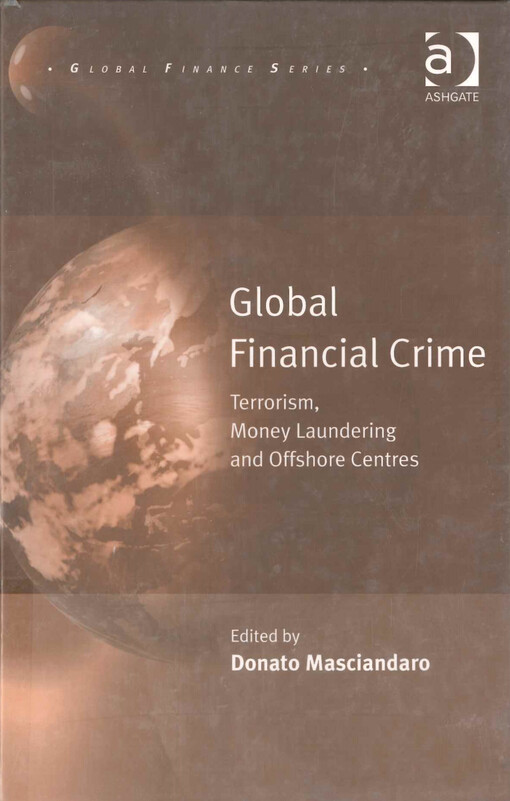 Global financial crime : terrorism, money laundering and offshore centres