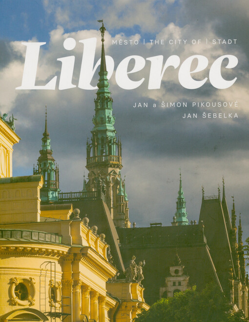 Město Liberec = The city of Liberec = Stadt Liberec