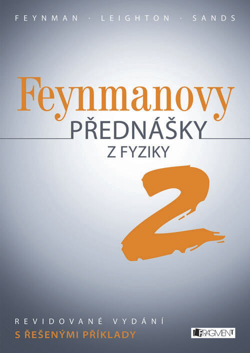 Feynmanovy přednášky z fyziky :revidované vydání s řešenými příklady, 2. vydání