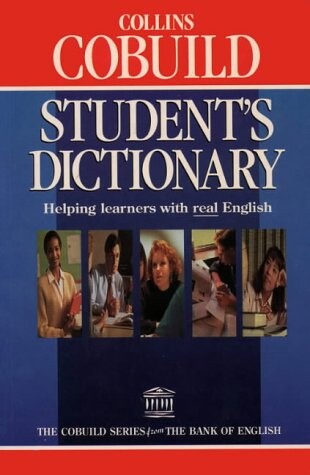 Collins Cobuild student's dictionary : [helping learners with real English]