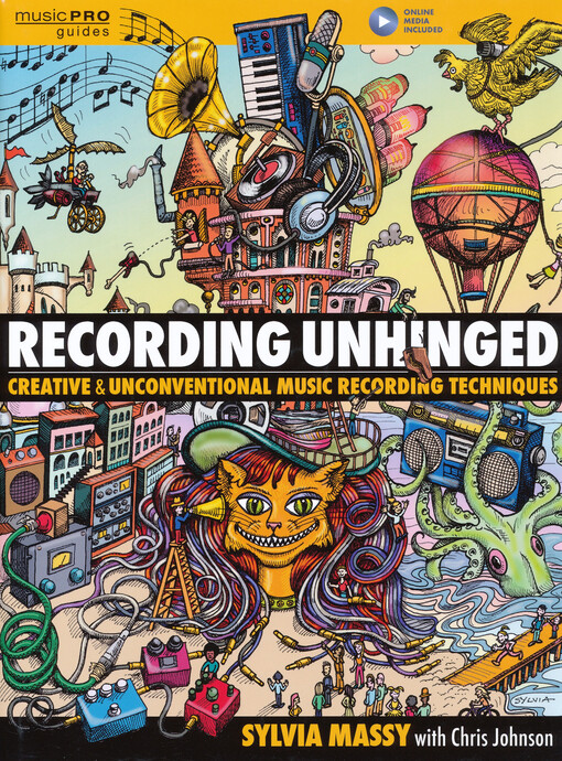 Recording unhinged : creative and unconventional music recording techniques