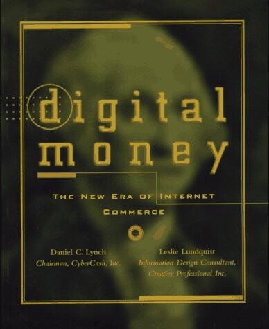 Digital money : the new era of Internet commerce