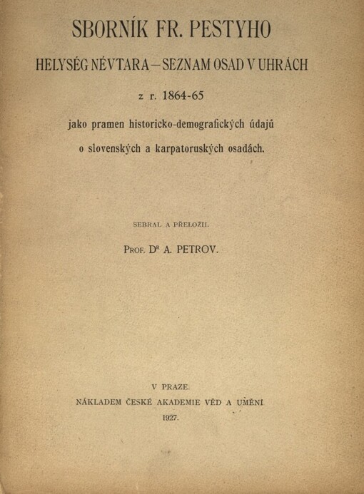Sborník Fr. Pestyho Helység névtara - Seznam osad v Uhrách z r. 1864-65 jako pramen historicko-demografických údajů o slovenských a karpatoruských osadách