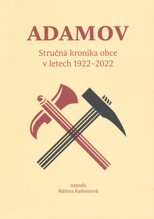 Adamov : stručná kronika obce v letech 1922-2022