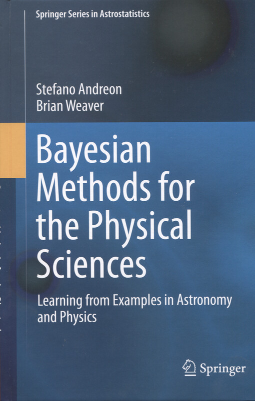 Bayesian methods for the physical sciences : learning from examples in astronomy and physics