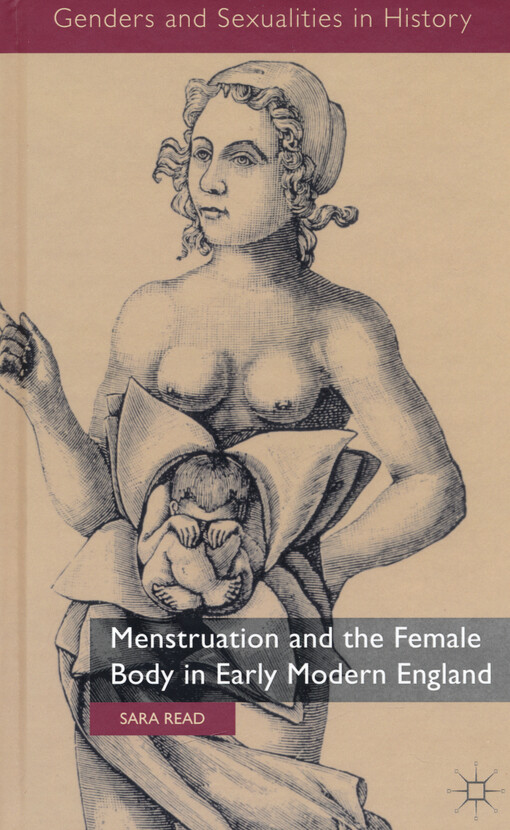Menstruation and the female body in early modern England